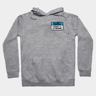 I Want To Go Home (Blue) Hoodie